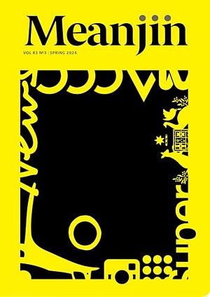 Meanjin Vol 83, No 3 by Esther Anatolitis
