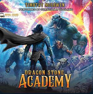 Dragon Stone Academy by Timothy McGowen