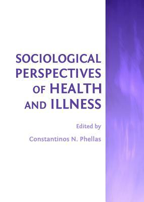 Sociological Perspectives of Health and Illness by 