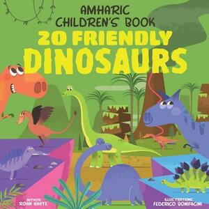 Amharic Children's Book: 20 Friendly Dinosaurs by Roan White