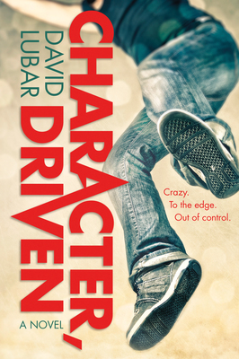 Character, Driven: A Novel by David Lubar