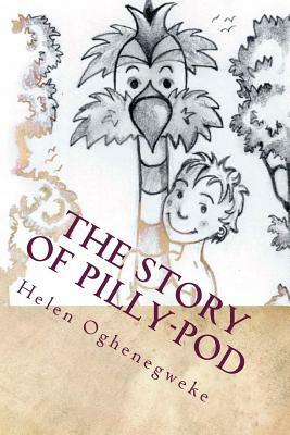 The Story of Pilly-Pod by Helen Oghenegweke
