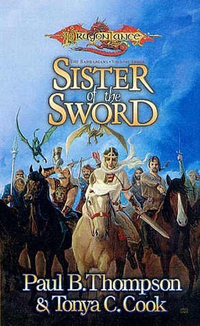 Sister of the Sword by Tonya C. Cook, Paul B. Thompson
