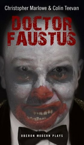 Doctor Faustus (Oberon Modern Plays) by Colin Teevan, Christopher Marlowe