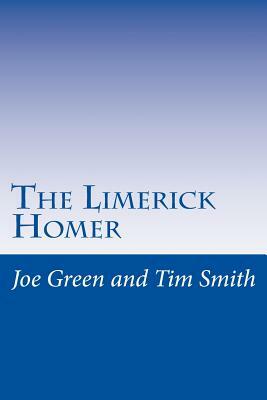 The Limerick Homer by Joe Green, Tim Smith