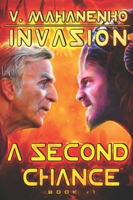 A Second Chance (Invasion Book #1): LitRPG Series by Vasily Mahanenko