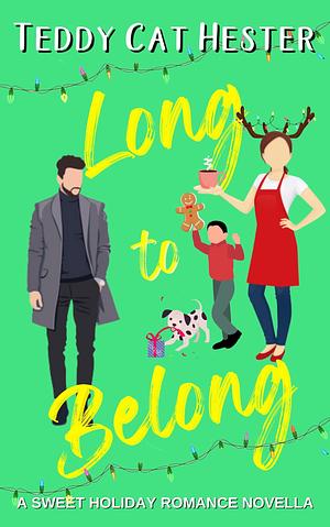 Long to Belong by Teddy Cat Hester, Teddy Cat Hester