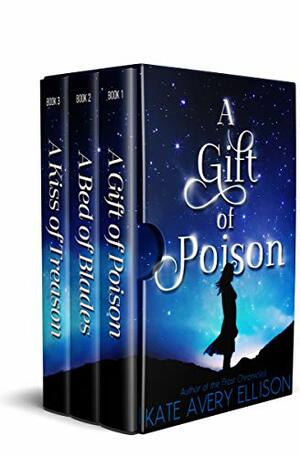 The Kingmakers' War Bundle Books 1-3: A Gift of Poison, A Bed of Blades, A Kiss of Treason by Kate Avery Ellison