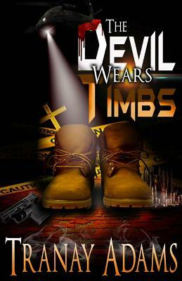 The Devil Wears Timbs by Tranay Adams