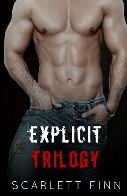 Explicit Trilogy by Scarlett Finn