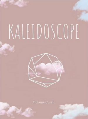 Kaleidoscope by Melanie Currie
