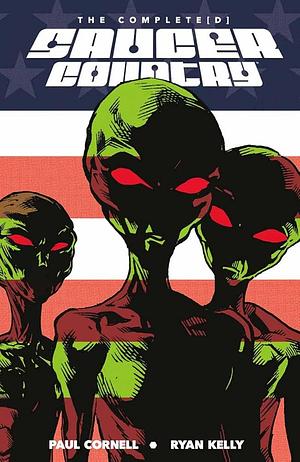 Saucer Country: The Complete(d) Edition by Paul Cornell