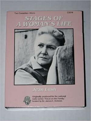 On Stages Of A Woman's Life by James C. Dobson, Jean Lush