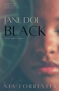 Jane Doe Black by Nia Forrester