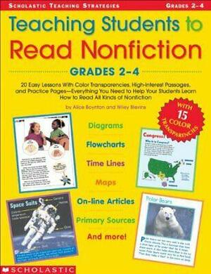 Teaching Students To Read Nonfiction: Grades 2-4 by Wiley Blevins, Alice Boynton