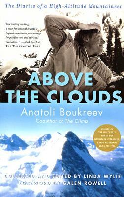 Above the Clouds: The Diaries of a High-Altitude Mountaineer by Anatoli Boukreev