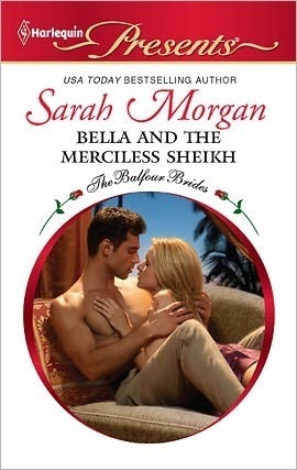 Bella and the Merciless Sheikh by Sarah Morgan