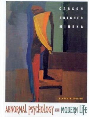 Abnormal Psychology and Modern Life by Robert C. Carson, Susan Mineka
