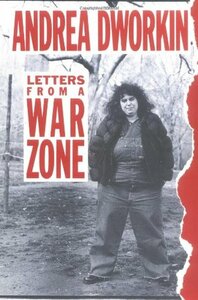 Letters from a War Zone by Andrea Dworkin