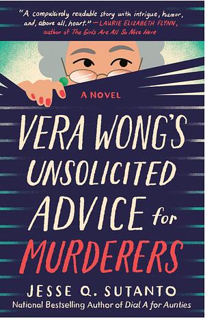 Vera Wong's Unsolicited Advice for Murderers by Jesse Q. Sutanto