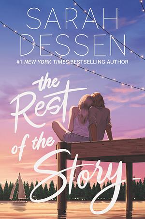 The Rest of the Story by Sarah Dessen