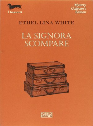 La signora scompare by Ethel Lina White