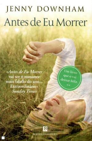 Antes de Eu Morrer by Jenny Downham