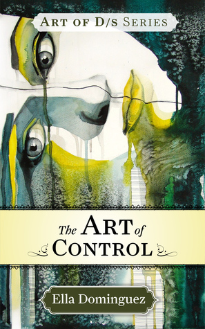 The Art of Control by Ella Dominguez