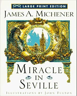 Miricle in Seville by James A. Michener