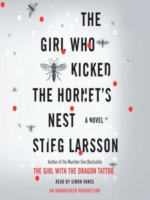 The Girl Who Kicked the Hornet's Nest by Stieg Larsson