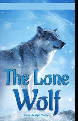 The Lone Wolf Illustrated by Louis Joseph Vance