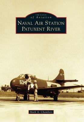 Naval Air Station Patuxent River by Mark A. Chambers