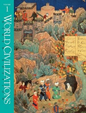 World Civilizations (Ninth Edition) by Robert E. Lerner, Edward McNall Burns, Alan T. Wood, Standish Meacham, Richard W. Hull, Phillip Lee Ralph