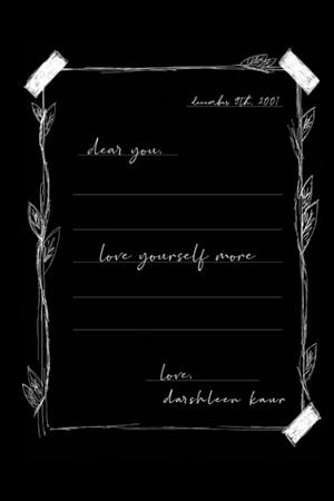 love yourself more by Darshleen Kaur