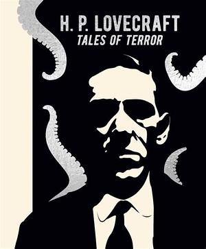 H. P. Lovecraft: Tales of Terror by H.P. Lovecraft