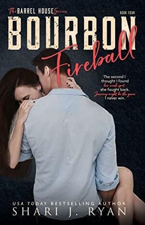 Bourbon Fireball by S.J. Ryan