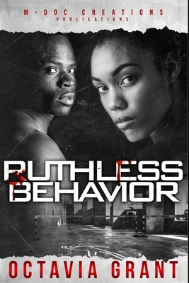 Ruthless Behavior by Octavia Grant