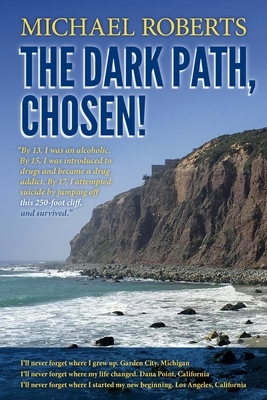 Michael Roberts: The Dark Path, Chosen! by Michael Roberts