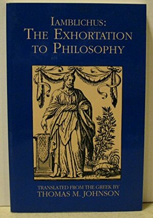 The Exhortation to Philosophy by Proclus, Iamblichus of Chalcis