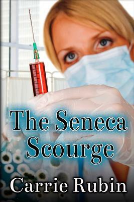 The Seneca Scourge by Carrie Rubin