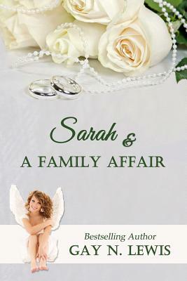 Sarah and a Family Affair by Gay N. Lewis