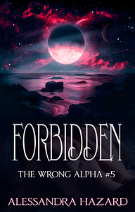 Forbidden by Alessandra Hazard