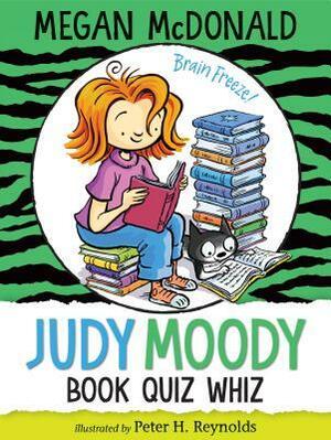 Judy Moody, Book Quiz Whiz by Megan McDonald, Peter H. Reynolds