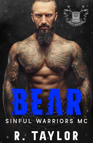 Sinful Warriors MC: Bear by R. Taylor