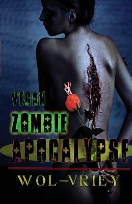 Vegan Zombie Apocalypse by Wol-vriey