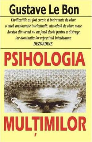 Psihologia Multimilor by Gustave Le Bon