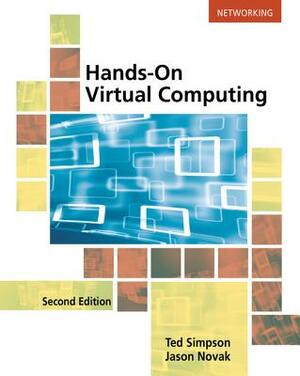 Hands on Virtual Computing, Loose-Leaf Version by Jason Novak, Ted Simpson