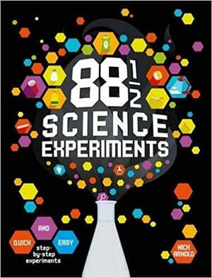 88 1/2 Science Experiments by Nick Arnold