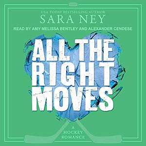 All the Right Moves by Sara Ney