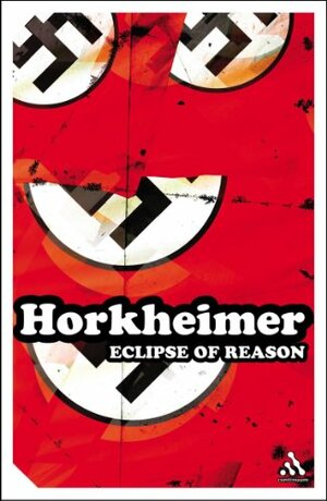 Eclipse of Reason by Max Horkheimer